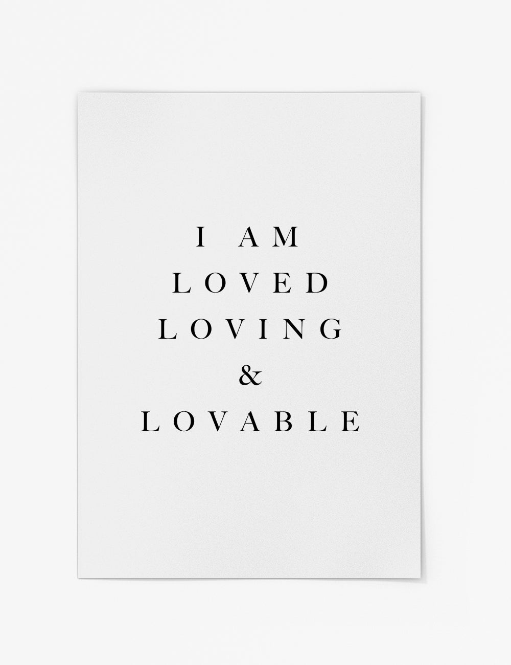 I Am Loved, Loving & Lovable Text Print